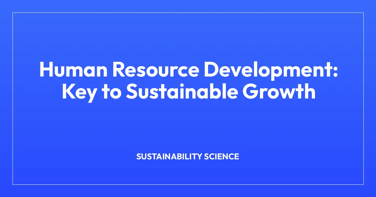 Human Resource Development: Key to Sustainable Growth