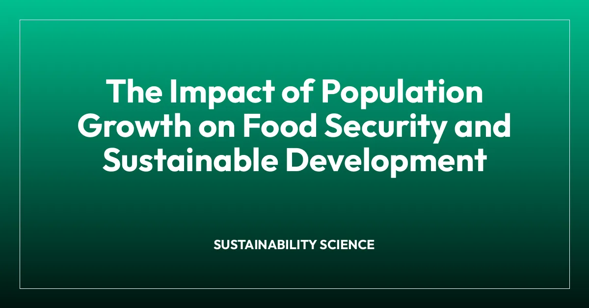 The Impact of Population Growth on Food Security and Sustainable ...