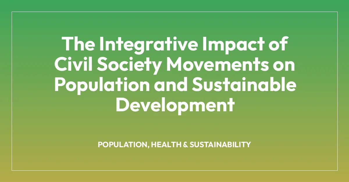 The Integrative Impact of Civil Society Movements on Population and Sustainable Development