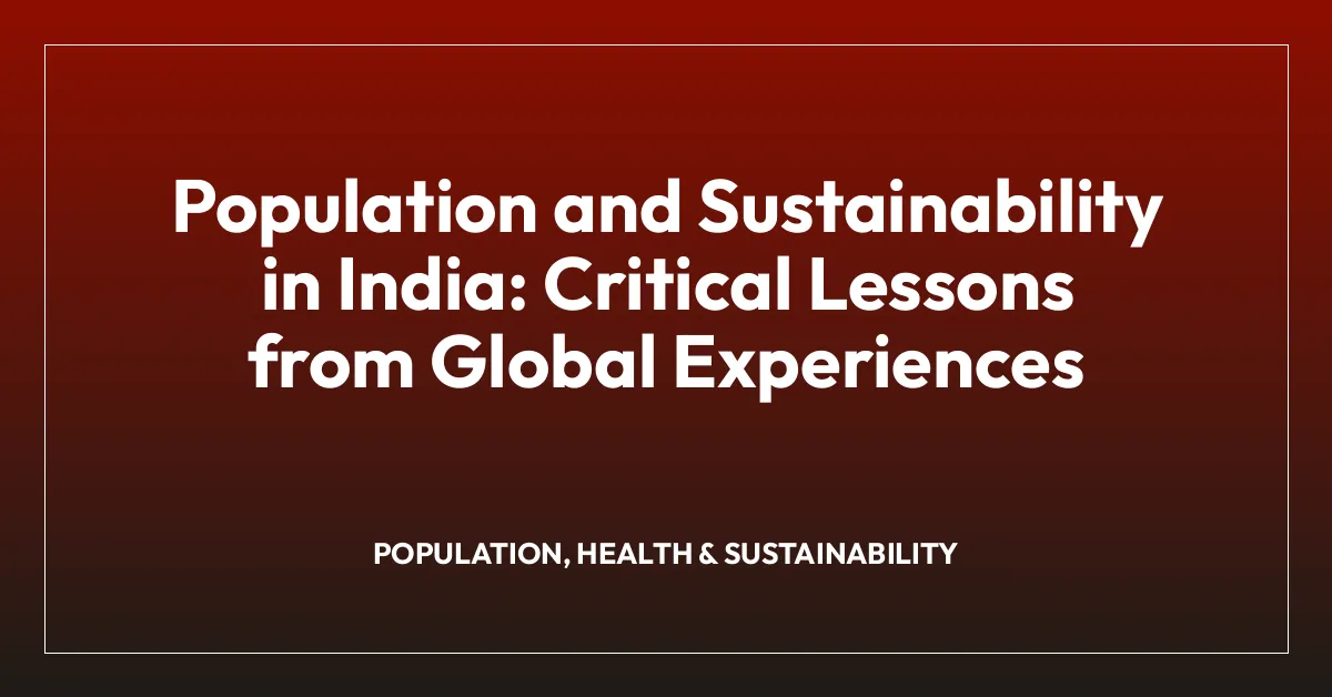 Population and Sustainability in India: Critical Lessons from Global Experiences