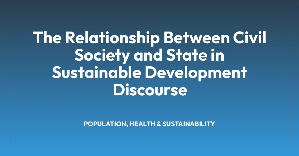 The Relationship Between Civil Society and State in Sustainable Development Discourse