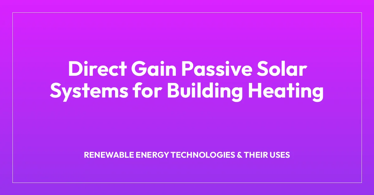 Gallery Detail: Direct Gain Passive Solar Systems For Building Heating Sustainability