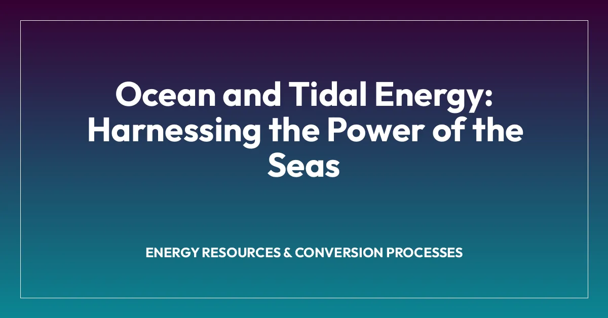 Ocean and Tidal Energy: Harnessing the Power of the Seas ...